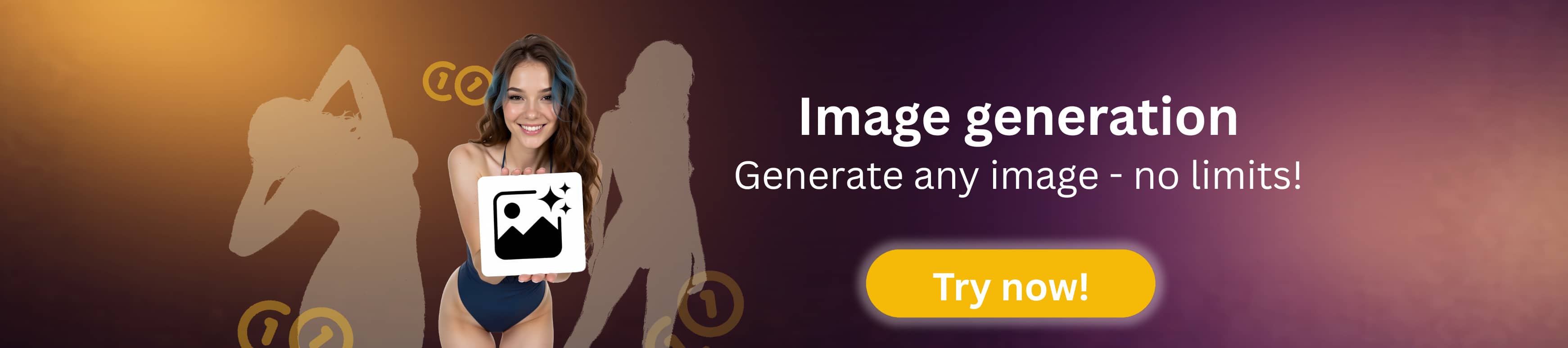 Image generation: Generate any image with no limits. Try now.